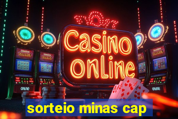 sorteio minas cap